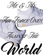 AF1s Against The World